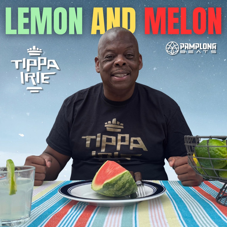 Tippa Irie x DJ Pamplona - Lemon and Melon