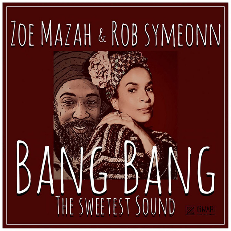 Zoe Mazah & Rob Symeonn - Bang Bang (The Sweetest Sound)