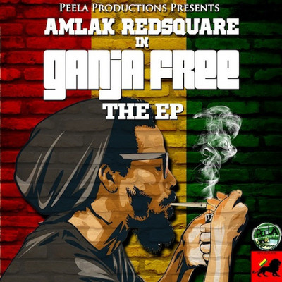 Amlak Redsquare - Ganja Free EP