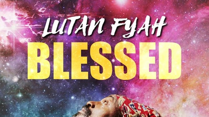 Lutan Fyah - Blessed [3/14/2021]