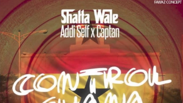 Shatta Wale feat. Addi Self & Captan - Control Ghana [8/5/2017]