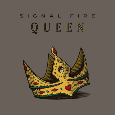 Signal Fire - Queen