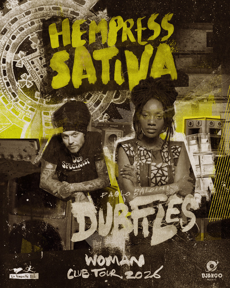 Hempress Sativa feat. Paolo Baldini DubFiles - Woman Club Tour 2026