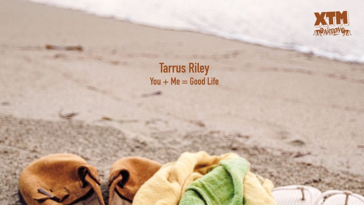 Tarrus Riley - You + Me = Good Life [7/25/2025]