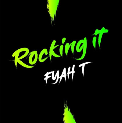 Fyah T - Rocking It