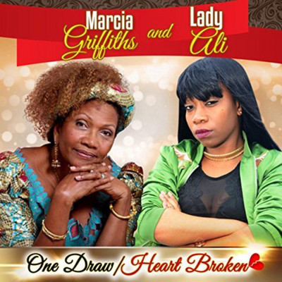 Marcia Griffiths and Lady Ali - One Draw & Heart Broken