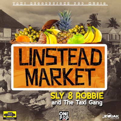 Sly & Robbie & The Taxi Gang - Linstead Market