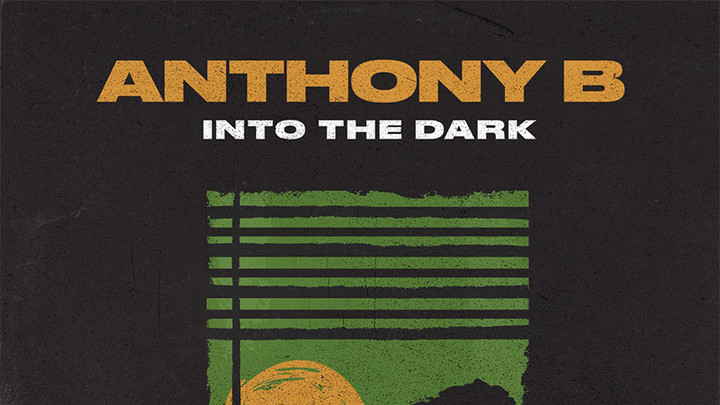 Anthony B - Into The Dark [1/6/2023]