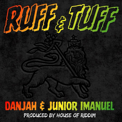 Danjah & Junior Imanuel - Ruff And Tuff