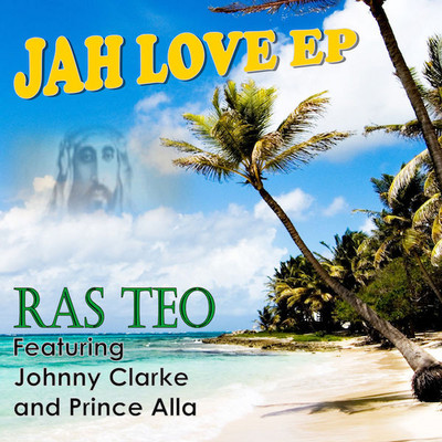 Ras Teo - Jah Love EP