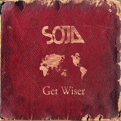 SOJA - Get Wiser
