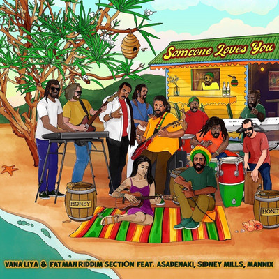 Vana Liya & Fatman Riddim Section feat. Asadenaki, Sidney Mills & Mannix - Someone Loves You Honey
