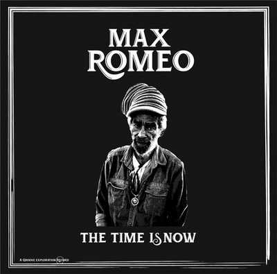 Max Romeo - The Time Is Now