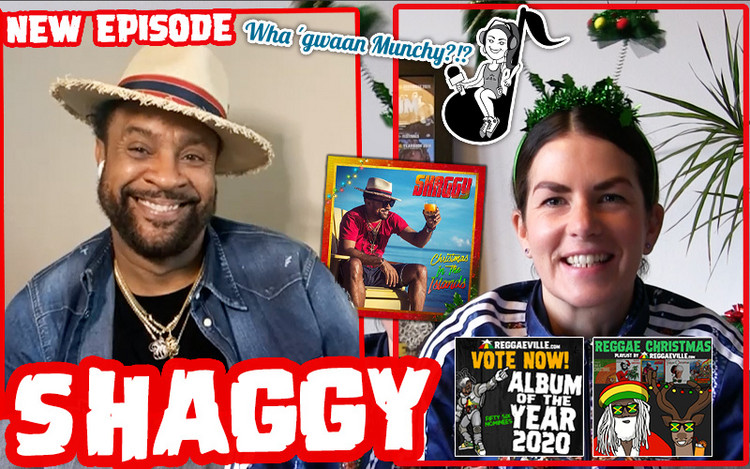 Shaggy @ Wha' Gwaan Munchy?!? #56