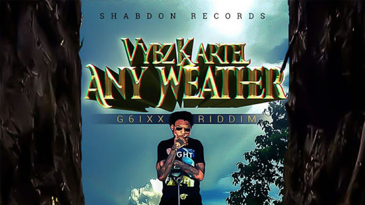 Vybz Kartel - Any Weather [3/29/2019]