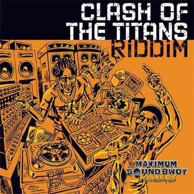 Various Artists - Clash Of The Titans Riddim