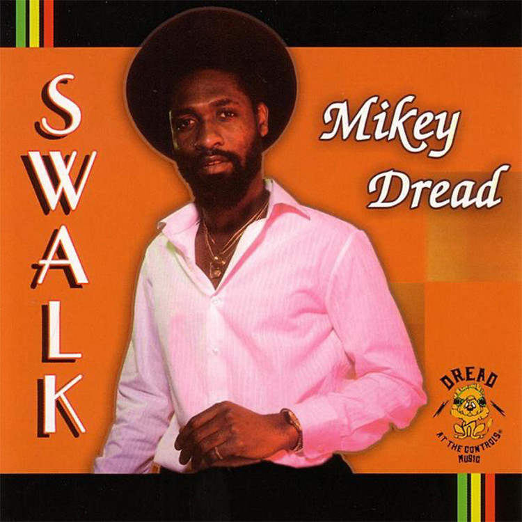 Mikey Dread - SWALK (Full Album)