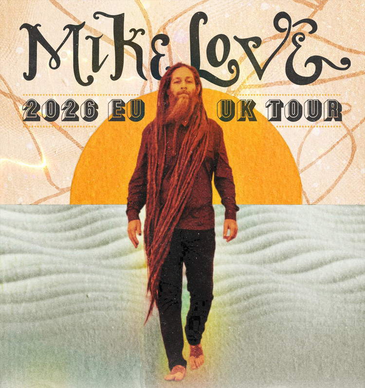 Mike Love - EU/UK Tour | January & February 2026