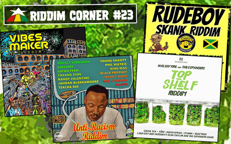 Reggaeville Riddim Corner #23 (Top Shelf, Anti-Racism, Rudeboy Skank & Vibes Maker)