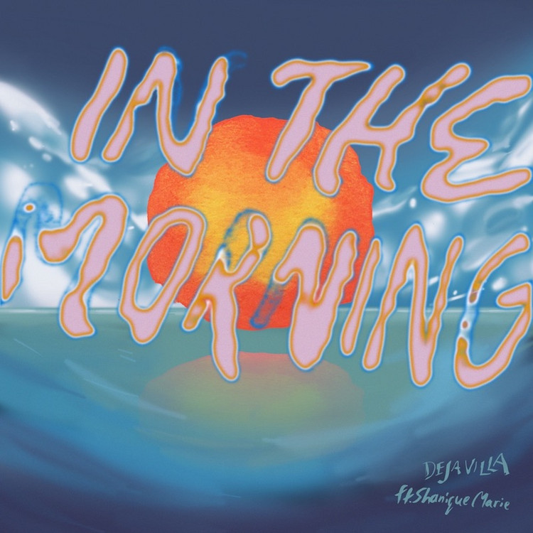Dejavilla feat. Shanique Marie - In The Morning