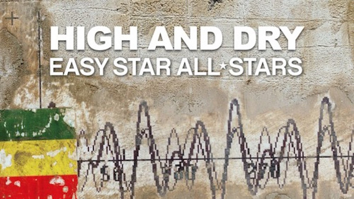 Easy Star All-Stars feat. Morgan Heritage - High And Dry [6/13/2016]