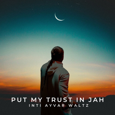 Inti Ayvar Waltz - Put My Trust in Jah