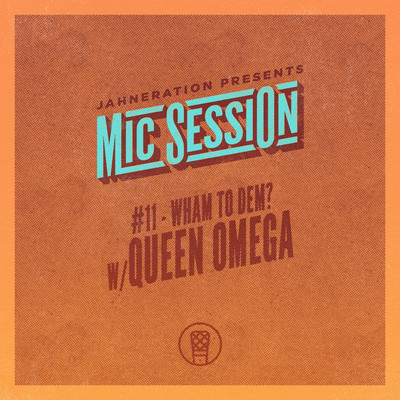 Jahneration & Queen Omega - Wham To Dem