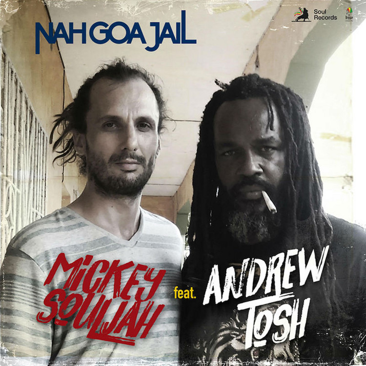 Mickey Souljah feat. Andrew Tosh - Nah Goa Jail