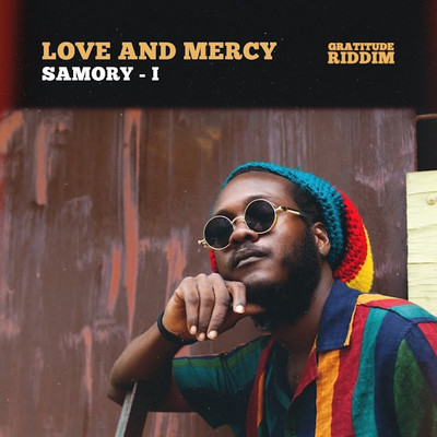 Samory I - Love And Mercy