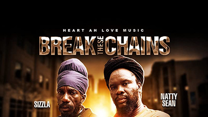 Sizzla & Natty Sean - Break The Chains [10/29/2021]