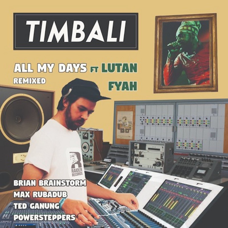 Timbali feat. Lutan Fyah - All My Days (Max RubaDub Remix)