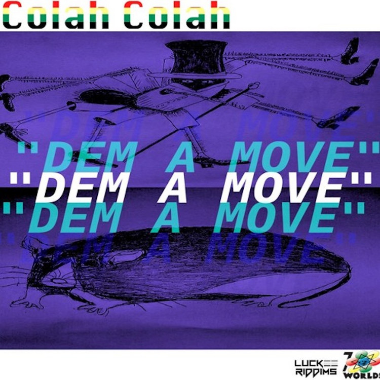 Colah Colah - Dem A Move