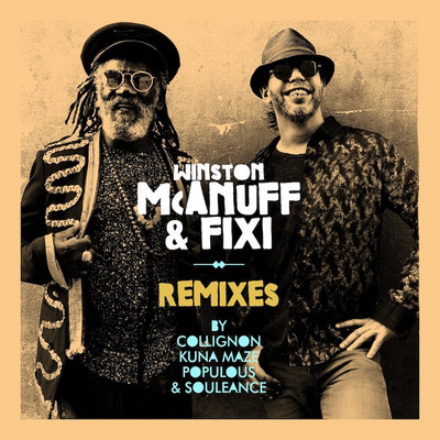 Winston McAnuff & Fixi - Remixes EP