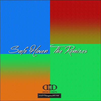 Devin Di Dakta - Safe Haven: The Remixes EP