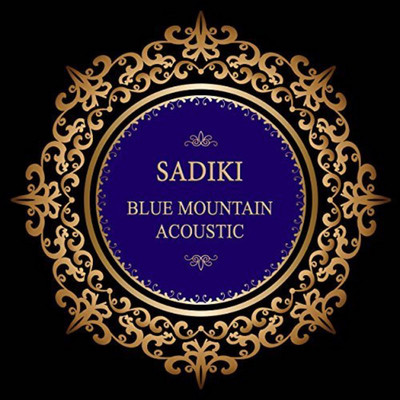 Sadiki - Blue Mountain Acoustic