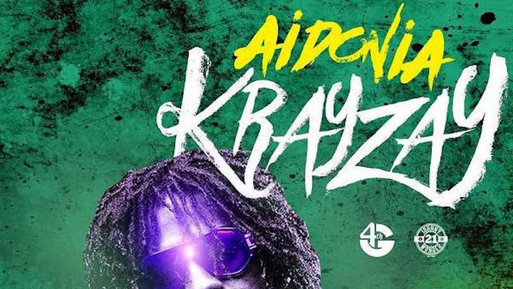 Aidonia - Krayzay [4/25/2017]