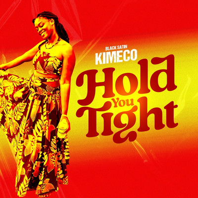 Black Satin x KIMECO - Hold You Tight
