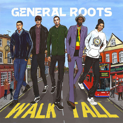 General Roots - Walk Tall