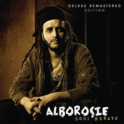 Alborosie - Soul Pirate (Deluxe Remastered Edition)