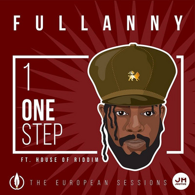 Fullanny feat. House of Riddim - One Step: The European Sessions