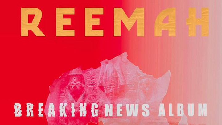 Reemah - Breaking News (Full Album) [7/6/2018]