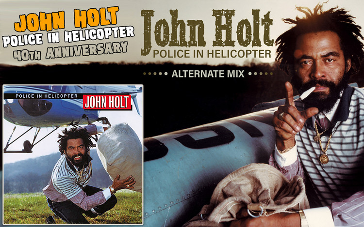 John Holt's 'Police In Helicopter' Celebrates 40th Anniversary