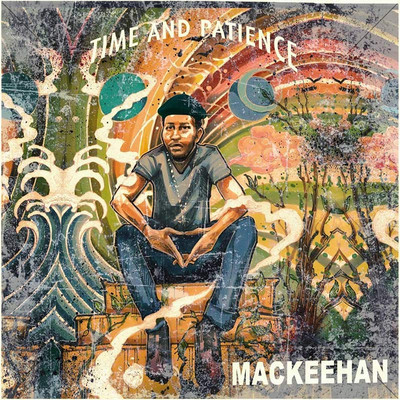 Mackeehan - Time And Patience