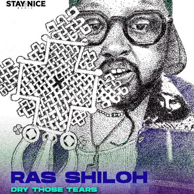 Ras Shiloh - Dry Those Tears