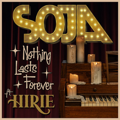SOJA feat. Hirie - Nothing Lasts Forever