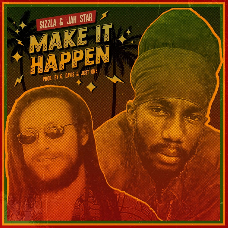 Jah Star & Sizzla - Make It Happen