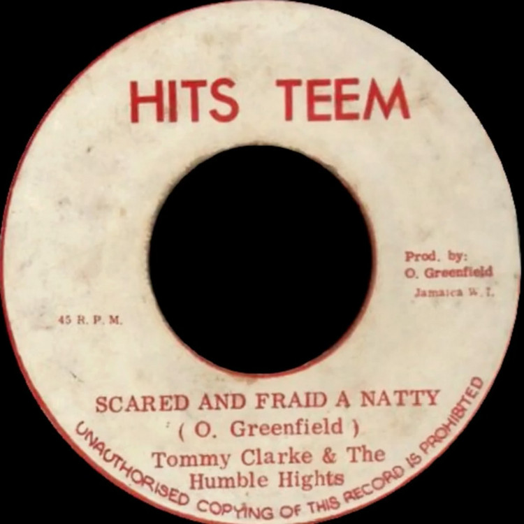 Tommy Clarke & The Humble Hights - Scared and Fraid A Natty