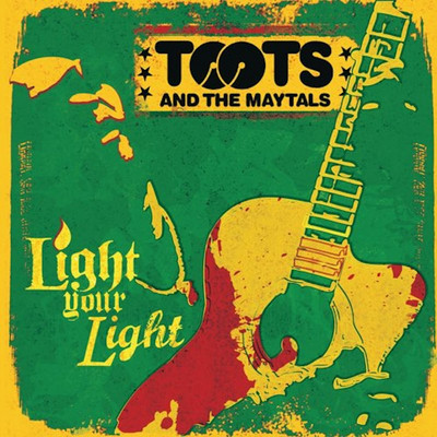 Toots & The Maytals - Light Your Light