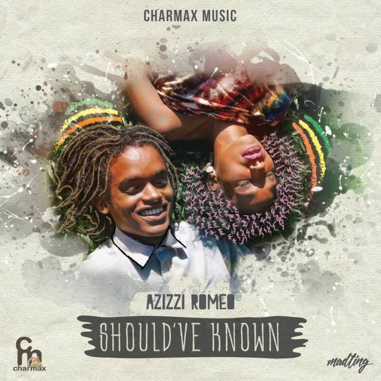 Azizzi Romeo - Should've Known