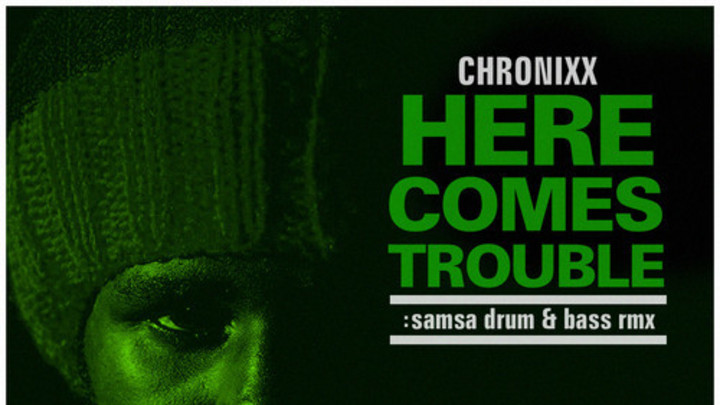 Chronixx - Here Comes Trouble ( :SAMSA RMX) [2/27/2014]